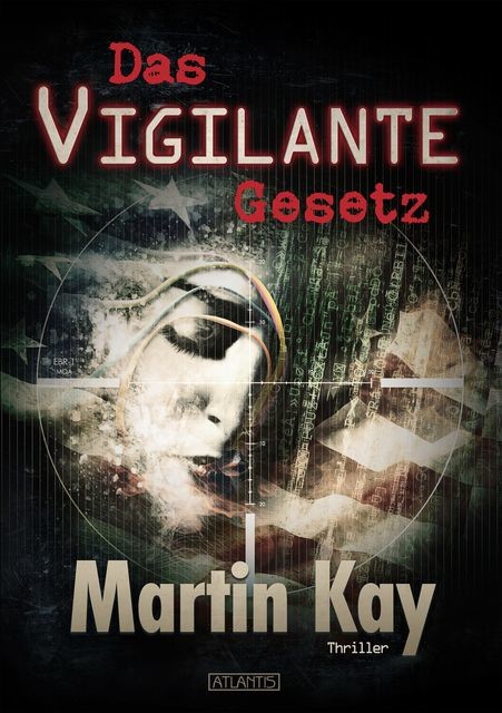 Das Vigilante-Gesetz, Martin Kay