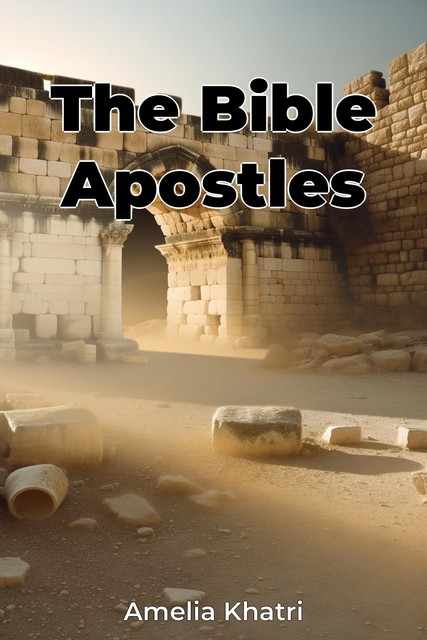 The Bible Apostles, Amelia Khatri