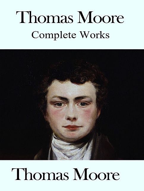 Complete Works of Thomas Moore, Thomas Moore, Isabelle Hall