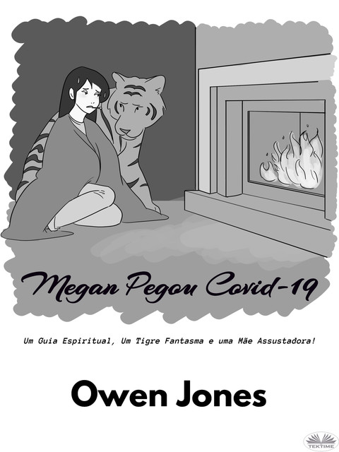 Megan Pegou Covid-19-Um Guia Espiritual, Um Tigre Fantasma, E Uma Mãe Assustadora, Owen Jones