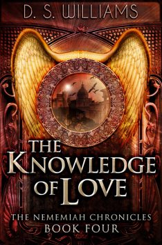 The Knowledge of Love, D.S. Williams