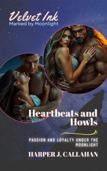Heartbeats and Howls, Harper J. Callahan