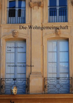 Die Wohngemeinschaft, Alexander von der Decken