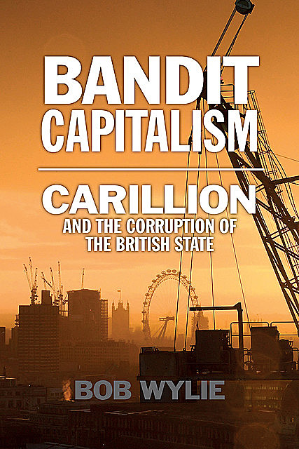 Bandit Capitalism, Bob Wylie