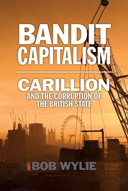Bandit Capitalism, Bob Wylie