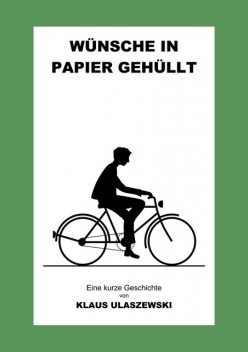 Wünsche in Papier gehüllt, Klaus Ulaszewski