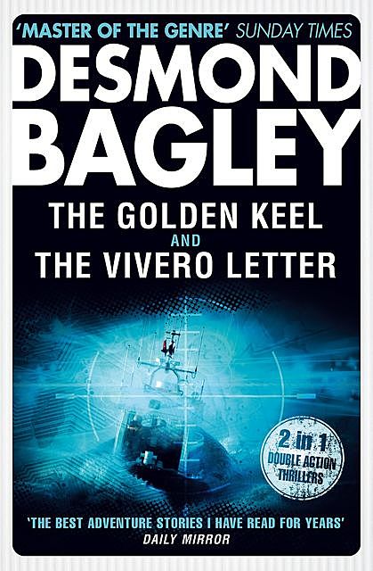 The Golden Keel / The Vivero Letter, Desmond Bagley