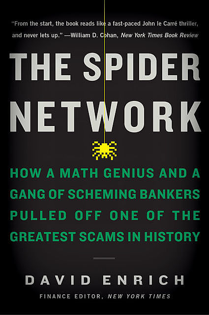 The Spider Network, David Enrich