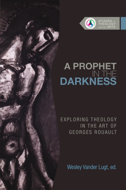 A Prophet in the Darkness, Wesley Vander Lugt, ed.