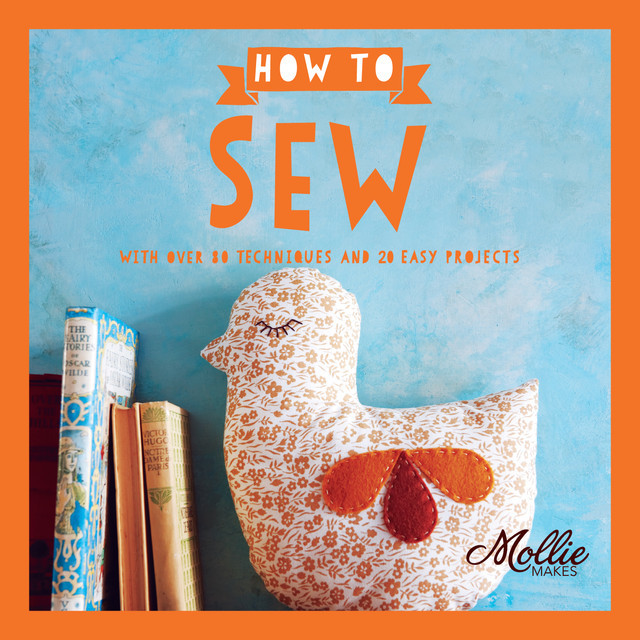 How to Sew, Mollie Makes