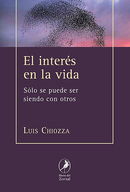El interés en la vida, Luis Chiozza