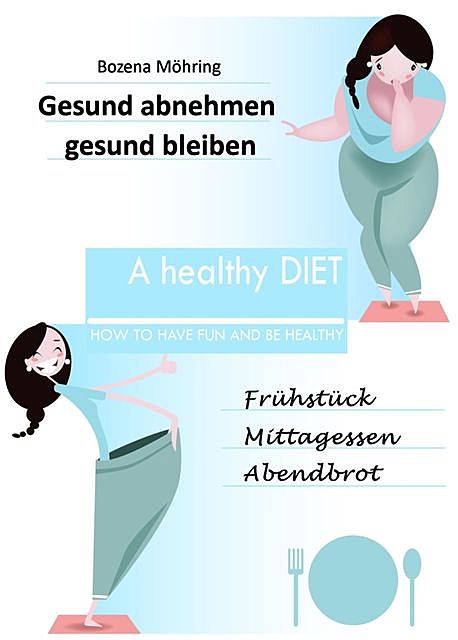 Gesund abnehmen – gesund bleiben, Bozena Möhring