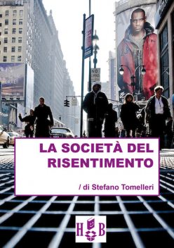 La società del risentimento, Stefano Tomelleri