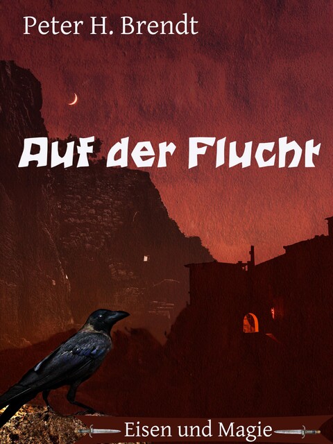 Eisen und Magie: Auf der Flucht, Peter Brendt