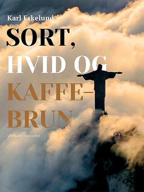 Sort, hvid og kaffebrun: rejseskildring fra Brasilien, Karl Johannes Eskelund