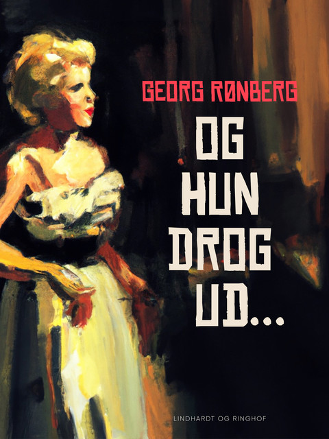 Og hun drog ud, Georg Rønberg