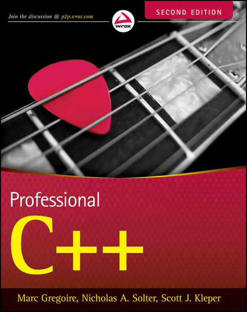 Professional C++, Marc Gregoire, Nicholas A.Solter, Scott J. Kleper