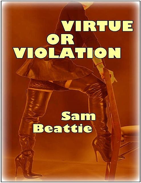 Virtue or Violation, Sam Beattie
