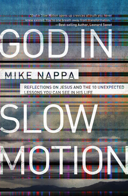 God in Slow Motion, Mike Nappa