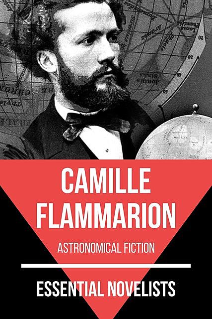 Essential Novelists – Camille Flammarion, Camille Flammarion, August Nemo