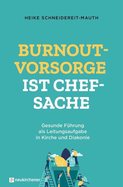 Burnoutvorsorge ist Chefsache, Heike Schneidereit-Mauth