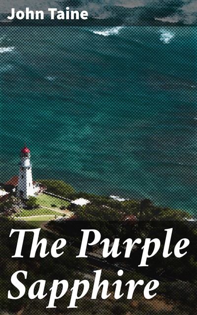 The Purple Sapphire, John Taine