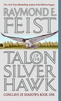 Talon of the Silver Hawk, Raymond Feist