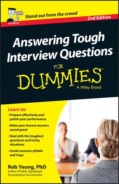 Answering Tough Interview Questions For Dummies – UK, Yeung Rob