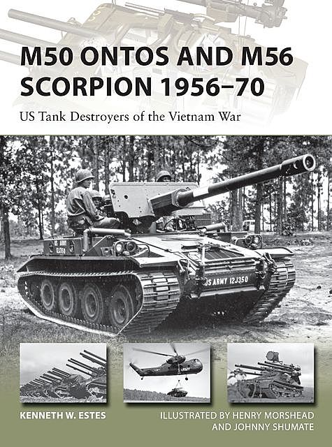 M50 Ontos and M56 Scorpion 1956–70, Kenneth Estes