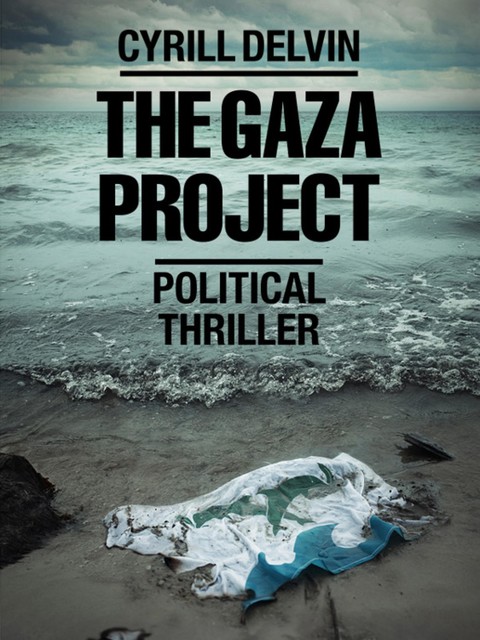 The Gaza Project, Cyrill Delvin