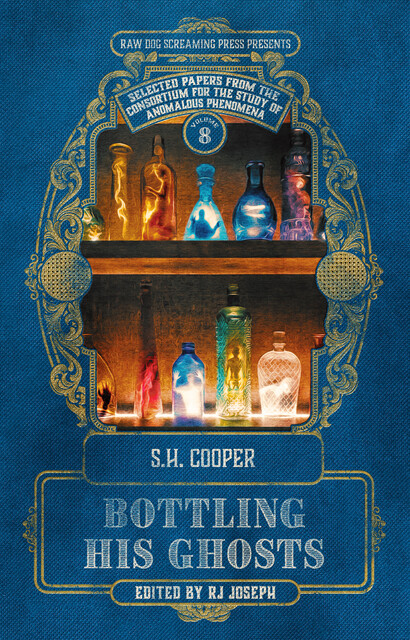 Bottling His Ghosts, S.H. Cooper