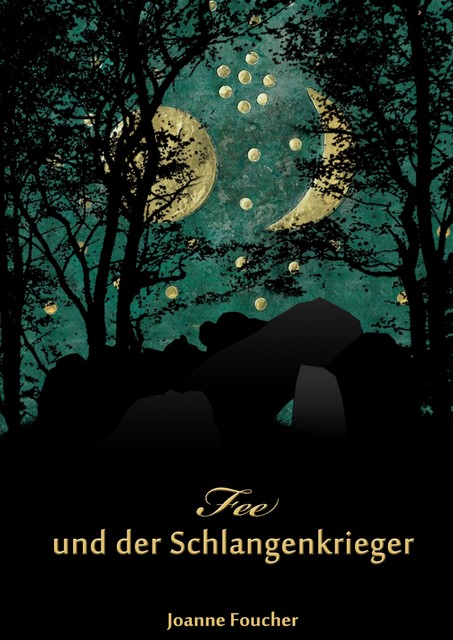 Fee und der Schlangenkrieger, Joanne Foucher