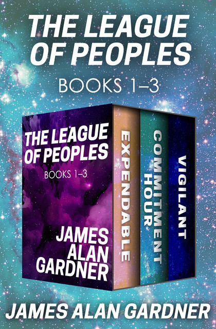 The League of Peoples Books 1–3, James Alan Gardner