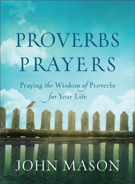 Proverbs Prayers, John Mason
