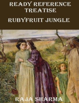 Ready Reference Treatise: Rubyfruit Jungle, Raja Sharma