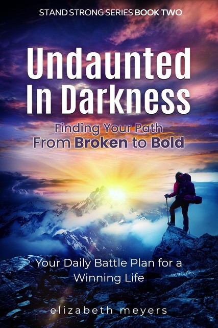 Undaunted in Darkness, Elizabeth Meyers