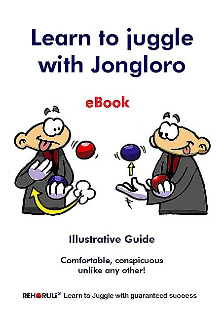 Learn to juggle with Jongloro (eBook), Gabriele Ehlers, Stephan Ehlers