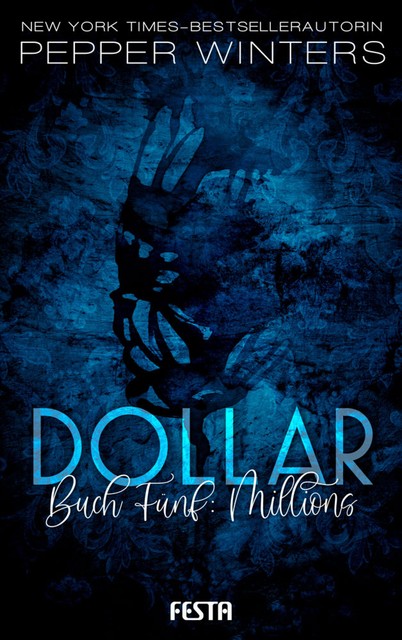 Dollar – Buch 5: Millions, Pepper Winters