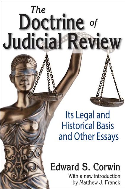 The Doctrine of Judicial Review, Edward S.Corwin
