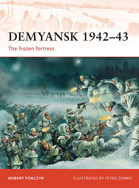 Demyansk 1942–43, Robert Forczyk