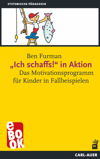 “Ich schaffs!” in Aktion, Ben Furman