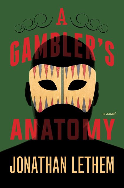 A Gambler's Anatomy, Jonathan Lethem