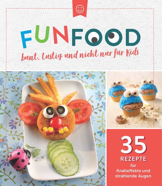 Fun Food – bunt, lustig und nicht nur für Kids, NGV