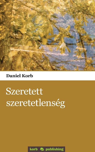 Szeretett szeretetlenség, Daniel Korb