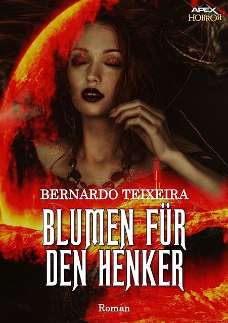 BLUMEN FÜR DEN HENKER, Bernardo Teixeira