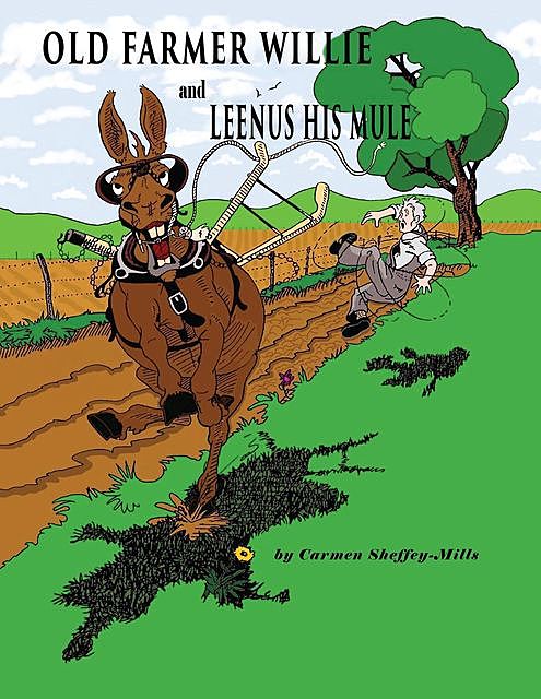 Old Farmer Willie And Leenus His Mule, Carmen Sheffey-Mills