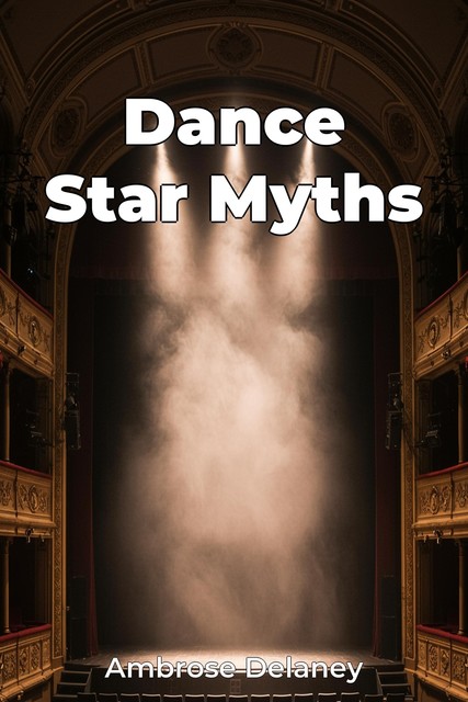 Dance Star Myths, Ambrose Delaney