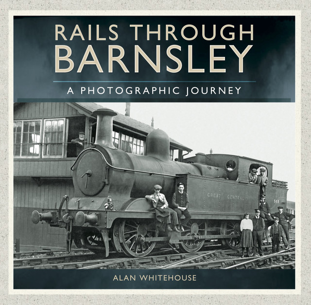 Rails through Barnsley, Alan Whitehouse
