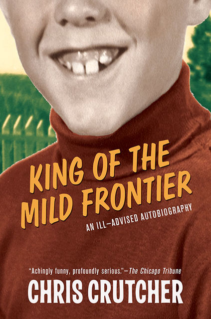 King of the Mild Frontier, Chris Crutcher