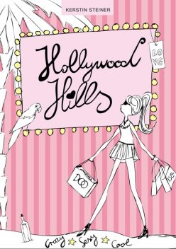 Hollywood Hills – Crazy, Sexy, Cool, Kerstin Steiner